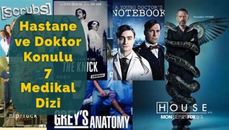 En İyi Medikal Diziler: Hastane ve Doktor Temalı Yapımlar